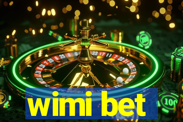 wimi bet